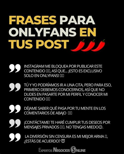 frases biografa para onlyfans ejemplos|FRASES para ONLYFANS en tus post: 50 ideas y。